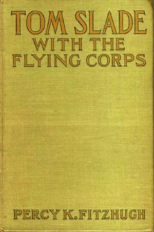 [Gutenberg 59816] • Tom Slade with the Flying Corps: A Campfire Tale